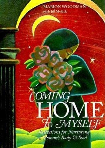 【中古】 Coming  to Myself: Reflections for Nurturing a Woman’s Body and Soul Revised/CONARI PR/Marion Woodman 中古】 Coming Home to Myself: Reflections for Nurturing a